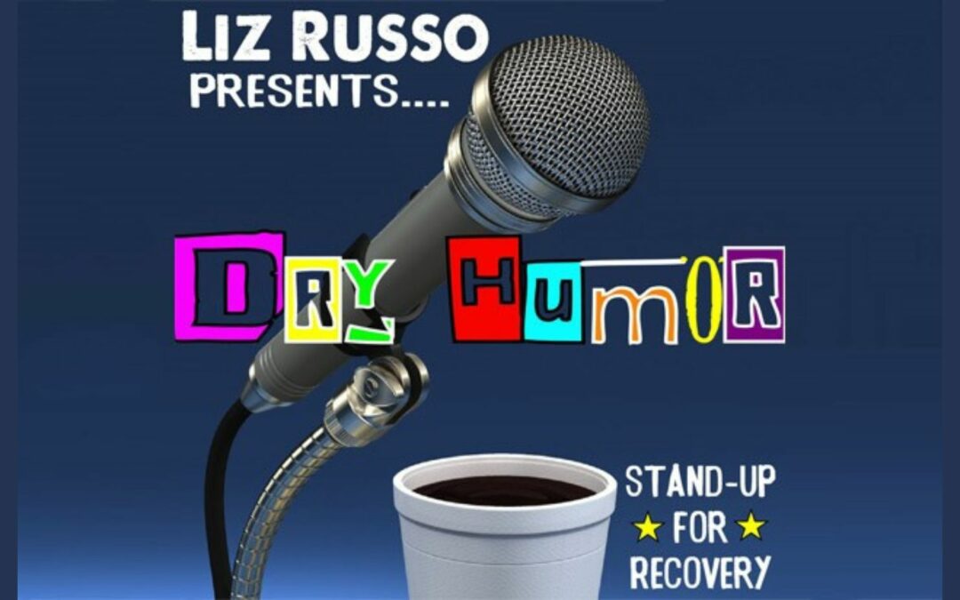 Liz Russo’s Dry Humor: Stand up for Recovery